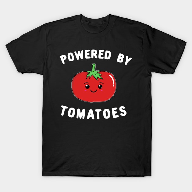 Powered By Tomatoes T-Shirt by KawaiinDoodle